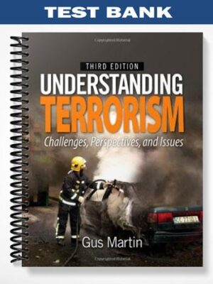 Test_Bank_for_Understanding_Terrorism_Challenges_Perspectives_and_Issues_3rd_Edition_by_Gus_Martin