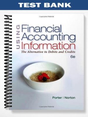 Test_Bank_for_Using_Financial_Accounting_Information_6th_Edition_by_Porter