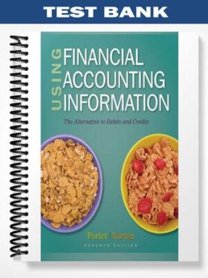 Test_Bank_for_Using_Financial_Accounting_Information_The_Alternative_to_Debits_and_Credits_7th_Edition_by_Porter