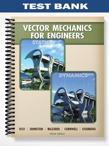 Test_Bank_for_Vector_Mechanics_for_Engineers_Statics_and_Dynamics_9th_Edition_by_Beer Test_Bank_for_Vector_Mechanics_for_Engineers_Statics_and_Dynamics_9th_Edition_by_Beer