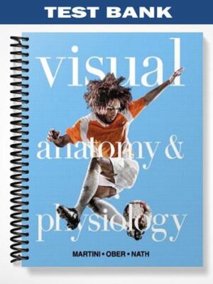 Test_Bank_for_Visual_Anatomy__Physiology_with_MasteringAP_1st_Edition_by_Martini