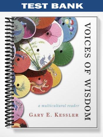 Test_Bank_for_Voices_of_Wisdom_A_Multicultural_Philosophy_Reader_7th_Edition_by_Gary_Kessler