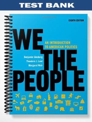 Test_Bank_for_We_the_People_An_Introduction_to_American_Politics_8th_Edition_by_Ginsberg