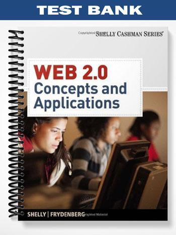 Test_Bank_for_Web_2_0_Concepts_and_Applications_1st_Edition_by_Shelly