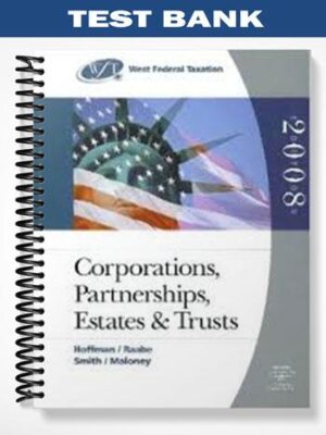 Test_Bank_for_West_Federal_Taxation_2008_Corporations_Partnerships_Estates_and_Trusts_31st_Edition_by_Hoffman