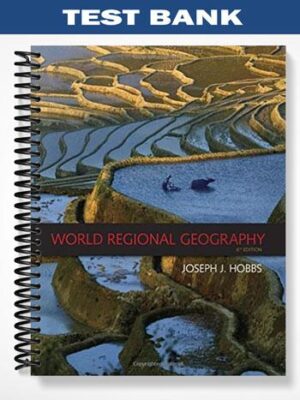 Test_Bank_for_World_Regional_Geography_6th_Edition_by_Hobbs
