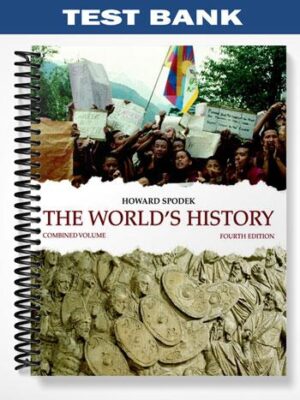 Test_Bank_for_Worlds_History_Combined_Volume_4th_Edition_by_Howard_Spodek